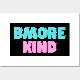 BMORE KIND SET DESIGN Posters and Art